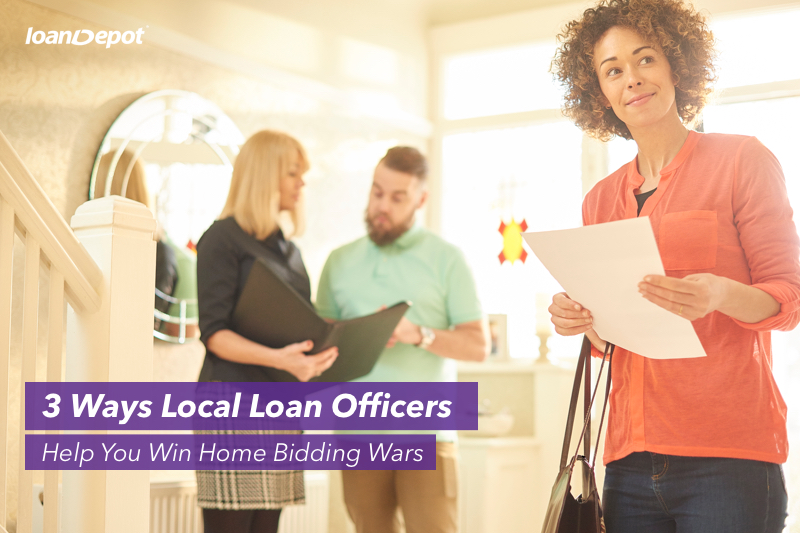 3 ways local loan officers help you win a bidding war